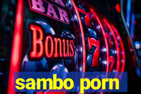 sambo porn